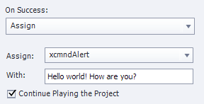 assign xcmndAlert with Hello World! How Are You!